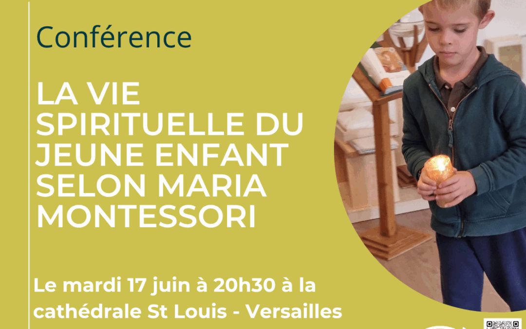 Conférence sur la vie spirituelle de l’enfant selon Maria Montessori – le 17/6